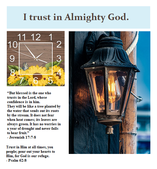 I trust in Almighty God.